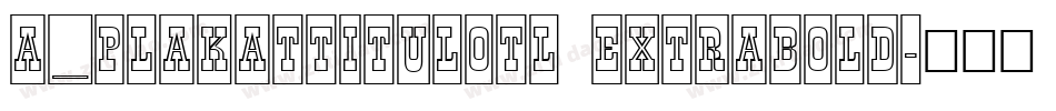 a_PlakatTitulOtl ExtraBold字体转换